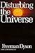 Disturbing the Universe