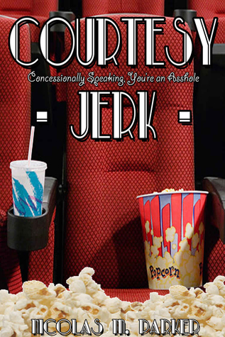 Courtesy Jerk: Concessionally Speaking, You're An Asshole