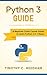 Python 3 Programming by Timothy C. Needham