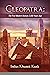 Cleopatra: The First Modern...