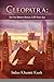 Cleopatra: The First Modern Woman 2,000 Years Ago
