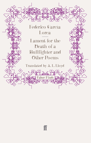 Lament for the Death of a Bullfighter and Other Poems