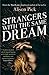 Strangers with the Same Dream