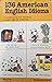 136 American English idoms