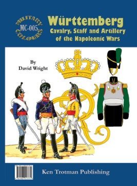 Württemberg Cavalry, Artillery and Staff of the Napoleonic Wars (Paperback)