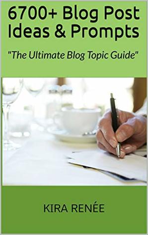 6700+ Blog Post Ideas & Prompts: "The Ultimate Blog Topic Guide"