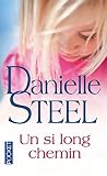 Un si long chemin by Danielle Steel Un si long chemin by Danielle Steel