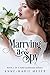 Marrying a Spy (A Fake Marriage, #5)