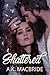 Shattered (Willow Creek Book 1)
