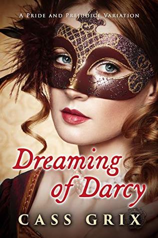 Dreaming of Darcy: A Pride and Prejudice Variation (Kindle Edition)