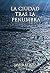La ciudad tras la penumbra