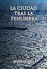 La ciudad tras la penumbra