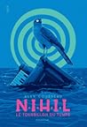 N.I.H.I.L Le tourbillon du temps by Alex Cousseau