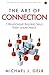 The Art of Connection: 7 Relationship Building Skills Every Leader Needs