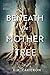 Beneath the Mother Tree
