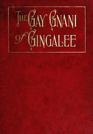 Gay Gnani of Gingalee, or, Discords of Devolution: A Tragical Entanglement of Modern Mysticism and Modern Science (Hardcover)