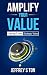 Amplify Your Value: Leading...
