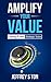 Amplify Your Value by Jeffrey S. Ton