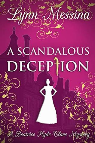 A Scandalous Deception (Beatrice Hyde-Clare Mysteries, #2)