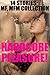 Hardcore Pleasure! 14 Stories MF, MFM Collection by Leslie Johnson
