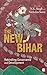 The New Bihar : Rekindling Governance and Development