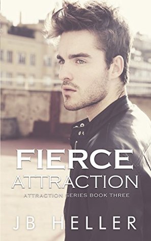 Fierce Attraction (Attraction Series, #3)