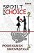 Spoilt For Choice by Poornansh Shrivastava
