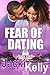 Fear Of Dating: Dating Just...