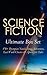Science Fiction Ultimate Box Set: 170+ Dystopian Novels, Space Adventures, Lost World Classics & Apocalyptic Tales: The Time Machine, The War of the Worlds, ... Brave New World, Herland, Looking Backward…