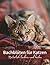 Bachblüten für Katzen: Natürlich lindern und heilen (German Edition)