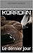 Korrdan: 1 : Le dernier jour
