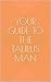 Your guide to the Taurus Man