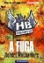 A Fuga - Volume 1. Série Hendersons Boys