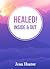 Healed! Inside & Out