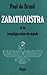 Zarathoustra : et la transfiguration du monde
