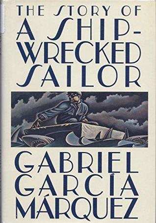 The Story of a Shipwrecked Sailor: Who Drifted on a Life Raft for Ten Days Without Food or Water, Was Proclaimed a National Hero, Kissed by Beauty Queens, Made Rich Through Publicity, and Then Spurned by the Government and Forgotten for All Time
