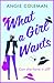 What a Girl Wants by Angie Coleman