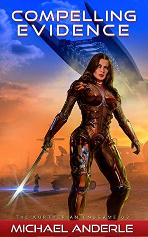 Compelling Evidence (The Kurtherian Endgame, #2)
