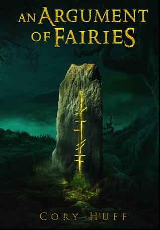 An Argument of Fairies: The Ogham Chronicles Book 1