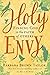 Holy Envy: Finding God in t...