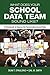 What Does Your School Data Team Sound Like?: A Framework to Improve the Conversation Around Data