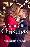 A Nanny For Christmas by Christina George