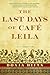 The Last Days of Café Leila by Donia Bijan