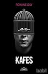 Kafes by Roxane Gay