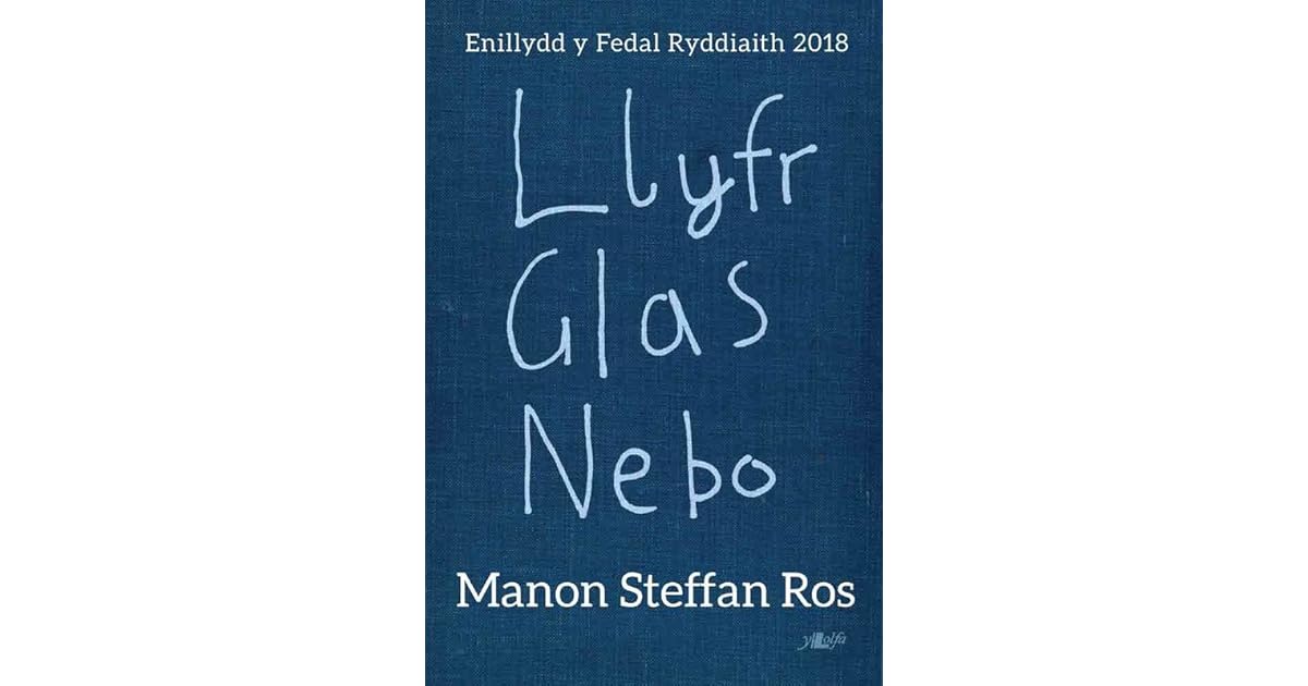 Llyfr Glas Nebo by Manon Steffan Ros