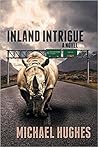 Inland Intrigue Inland Intrigue