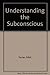 Understanding the Subconscious by Edith Packer