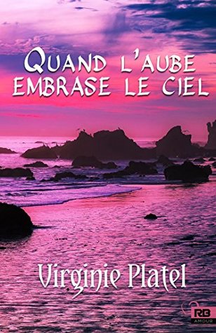 Quand l'aube embrase le ciel (French Edition)