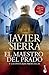 El maestro del Prado: Y las pinturas proféticas (Thriller) / The Master of the Prado: And the Prophetic Paintings (Thriller) (Spanish Edition)