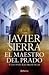 El maestro del Prado by Javier Sierra
